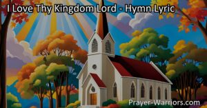 Celebrate the Beauty and Importance of the Church with "I Love Thy Kingdom