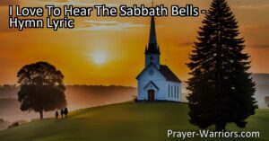 Experience the Beauty of Worship: I Love To Hear The Sabbath Bells. Join us in the hallowed house of prayer as we offer our love and gratitude through songs of praise. The enchanting chime of the Sabbath bells beckons us to unite in worship and find solace in their melodious tones.