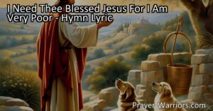 Discover the heartfelt hymn "I Need Thee Blessed Jesus" expressing a deep need for Jesus' guidance