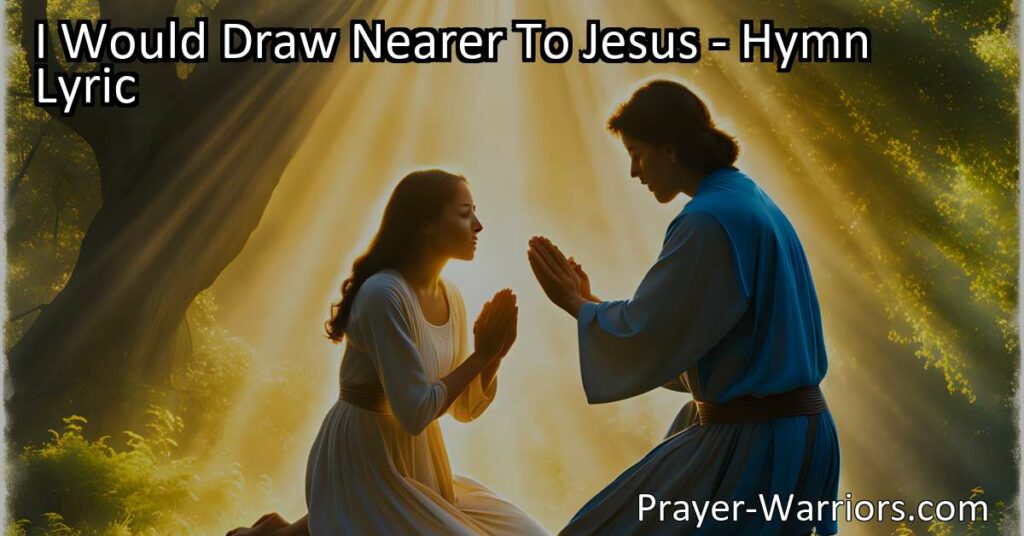 Draw nearer to Jesus and experience peace