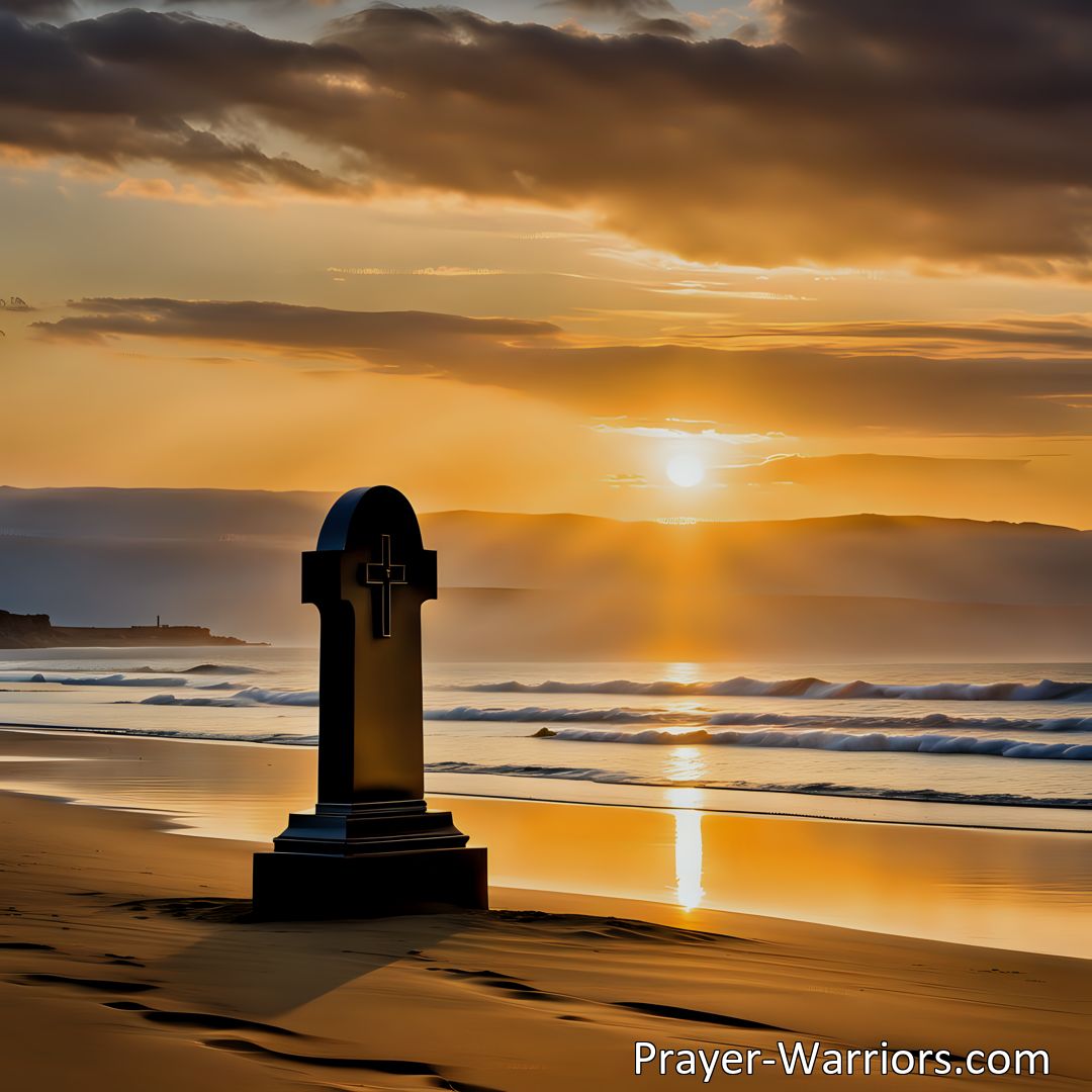 Freely Shareable Hymn Inspired Image Reunite with loved ones when Jesus comes. Reflections on hope, joy, and eternal peace. Embrace faith and live a life aligned with Jesus' teachings. Standing by mother's tomb, ready for reunion.