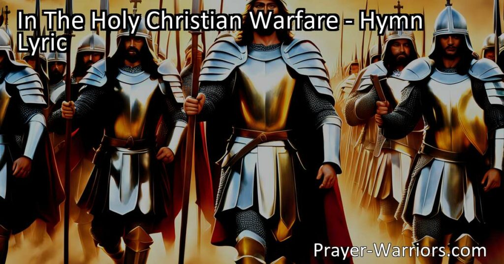 In The Holy Christian Warfare: Overcoming in His Name