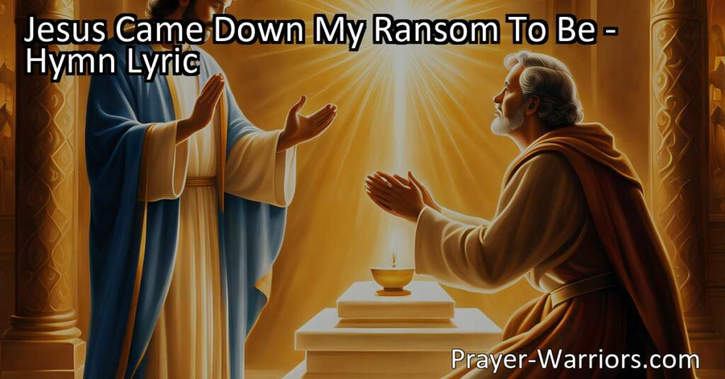 Discover the amazing display of love in the hymn "Jesus Came Down My Ransom To Be." Reflect on Jesus' sacrifice and find inspiration to respond with gratitude and surrender to His wonderful love.