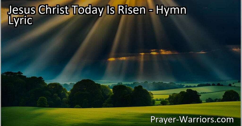Jesus Christ Today Is Risen: Find hope