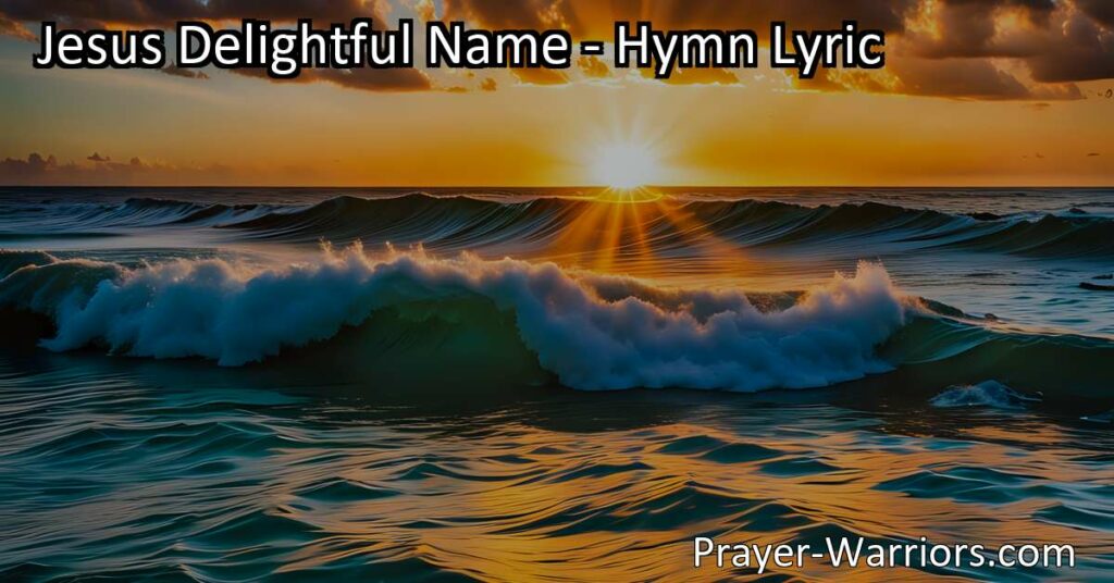 Discover the sweetness and power of Jesus' name in this beautiful hymn that celebrates His delightful and saving grace. Experience the joy and promise of His eternal kingdom. Keywords: Jesus Delightful Name