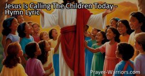 Embrace Jesus' Call: Find Love and Joy in Walking His Way. Jesus is calling the children today