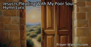 Explore the hymn "Jesus Is Pleading With My Poor Soul" as it delves into the internal struggle of accepting Jesus as Savior. Reflect on the urgency of salvation and the transformative power of His love and grace.