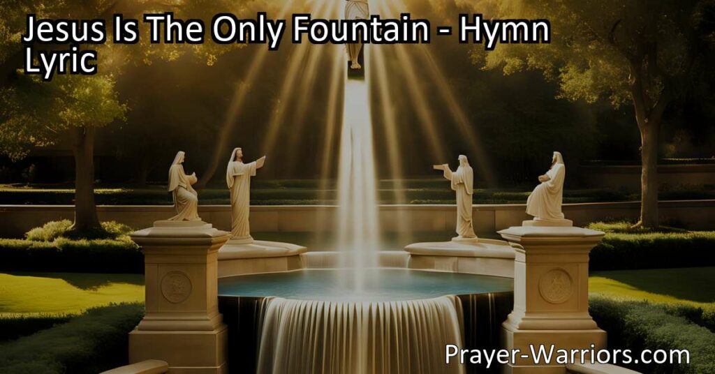 Discover the only fountain that offers everlasting life. Find joy