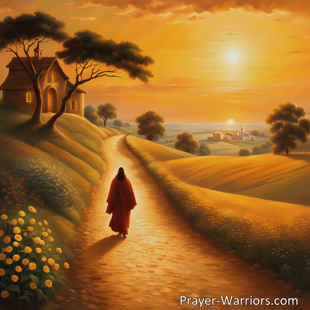 Freely Shareable Hymn Inspired Image Follow Jesus, the Way that leads to God. Find peace, love, and eternal life as you walk in his footsteps. Discover the path to true fulfillment and purpose.
