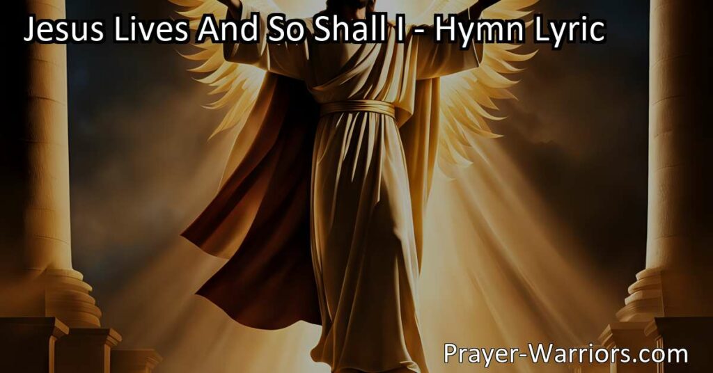 "Experience hope and trust in the resurrection with 'Jesus Lives And So Shall I' hymn. Discover the power of Christ's victory over death and the eternal promise of life with Him."