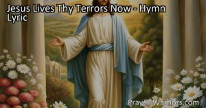 Discover comfort in the resurrection of Jesus with the hymn "Jesus Lives Thy Terrors Now." Learn how his triumph over death brings hope and reassurance.