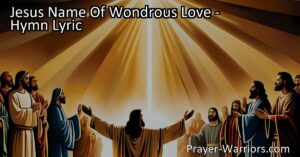 Discover the power and significance of Jesus' name in the hymn "Jesus! Name of Wondrous Love." Praises Jesus