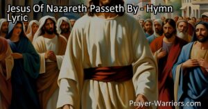 Experience the Transformative Power of Jesus of Nazareth Passeth By. Discover the Curiosity