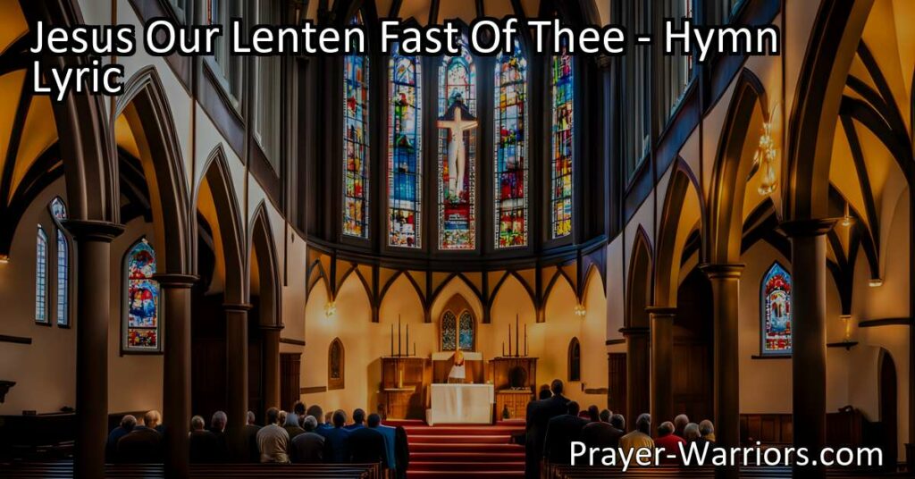 Embrace the healing power of self-discipline during Lent. Explore the significance of Jesus' example and find renewal in this sacred season. Jesus Our Lenten Fast Of Thee.