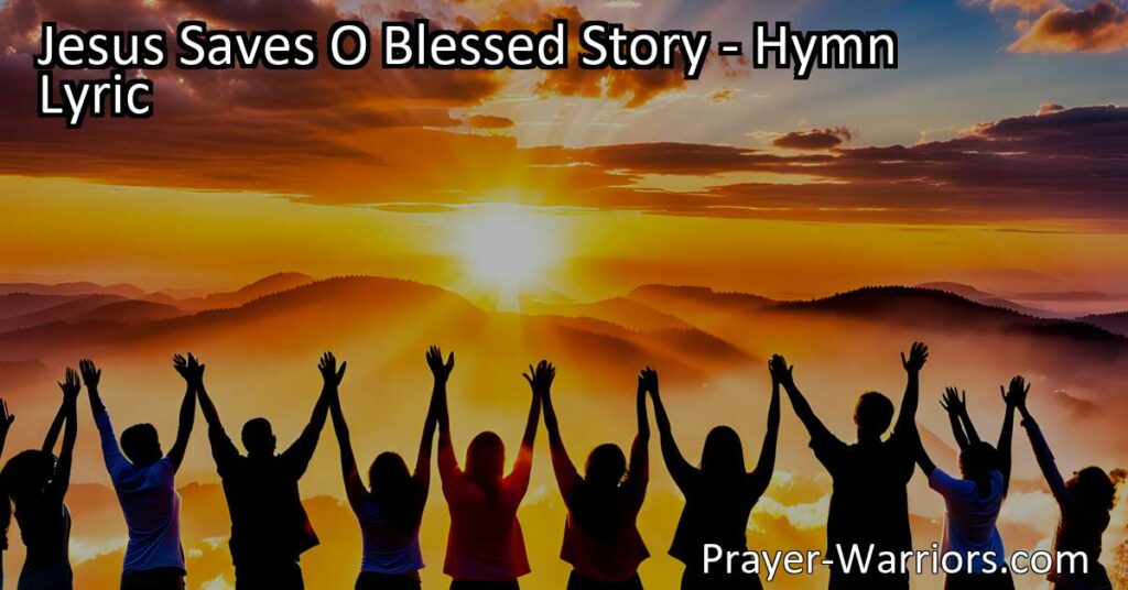 Discover the incredible love and peace of Jesus in the hymn "Jesus Saves O Blessed Story." This powerful message echoes through time