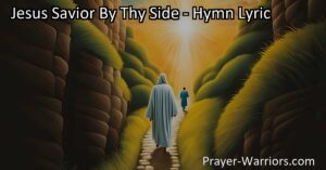 Discover the comforting guidance and strength of Jesus Savior By Thy Side hymn. Find solace in your faith and surrender all to Jesus