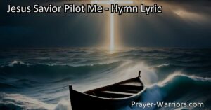 Jesus Savior Pilot Me: Guiding us through Life's Challenges. Find peace and guidance in Jesus as He navigates us through life's uncertainties and calms our storms. Trust in His loving care