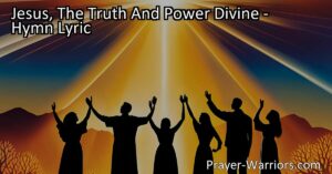 Discover the truth and power of Jesus