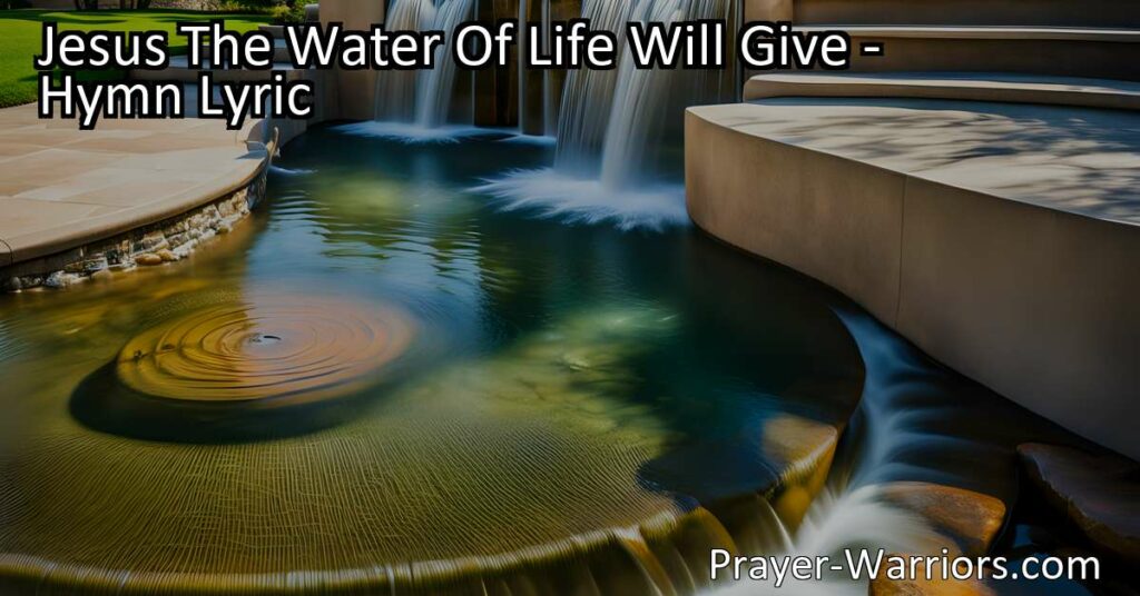 Experience the Abundance and Blessings of Jesus' Living Water. Quench Your Spiritual Thirst and Find Eternal Fulfillment. Jesus The Water Of Life Will Give.