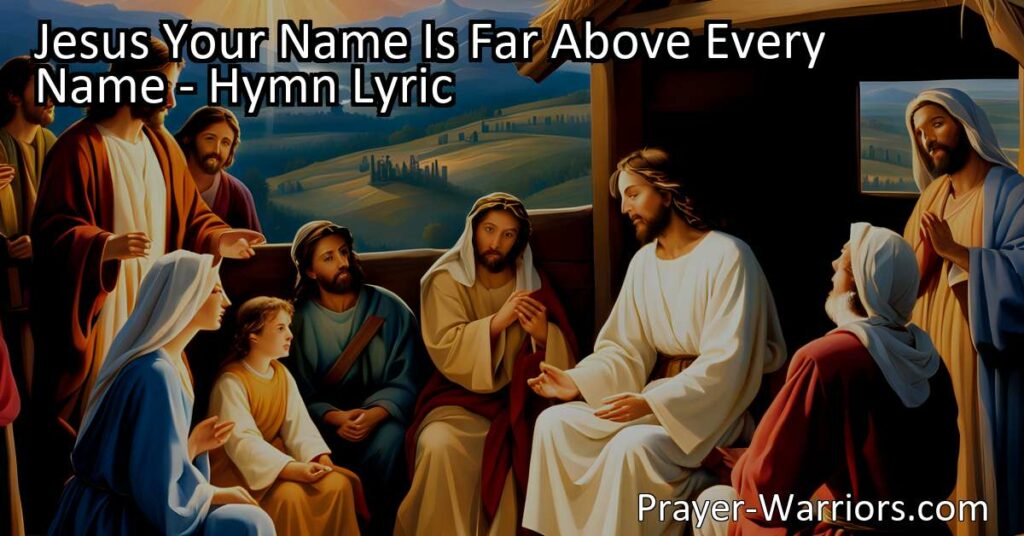 Discover the greatness and holiness of Jesus in this hymn. His name is above all names