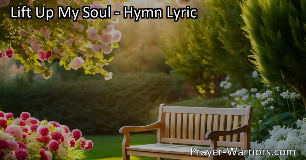 Find joy and encouragement in life's ups and downs with "Lift Up My Soul." Experience gratitude