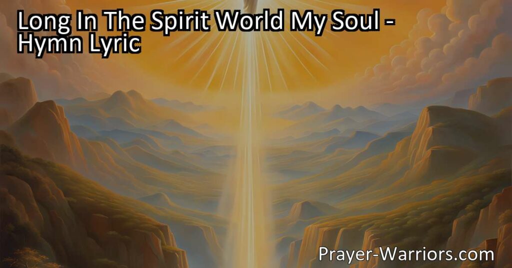 Experience the Ultimate Connection: Long In The Spirit World My Soul