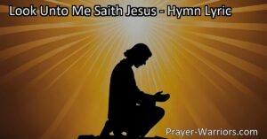 Discover hope and salvation in the inspiring hymn "Look Unto Me Saith Jesus". Find refuge from life's troubles and experience the gift of pardon by turning your attention to Jesus. Start your journey towards a life of purpose and meaning today.