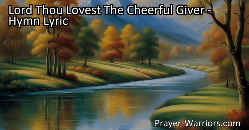 Become a cheerful giver and dedicate your life to the Lord. Embrace the joy of selflessness and generosity. Refresh lives and bring glory to God.