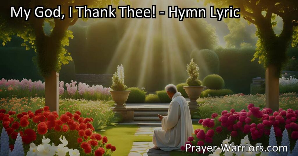 Discover the profound message of gratitude and resilience in the hymn "My God