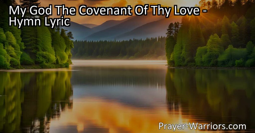 Experience Eternal Happiness and Security through God's Covenant of Love. Embrace His sovereign will and find comfort in His unwavering love.