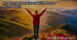 Experience the overwhelming love and joy that fills my heart as Christ brings transformation and perfect peace. Let this hymn of gratitude inspire your own overflowing love and gratitude. Join me on a journey of redemption and freedom in Christ.