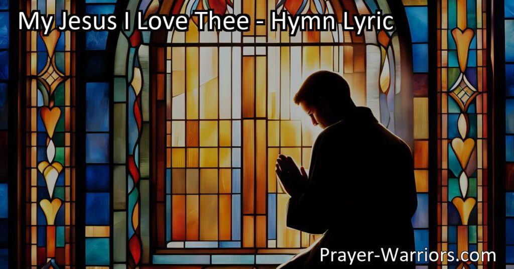 Explore the heartfelt hymn "My Jesus