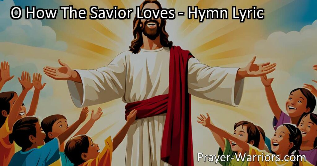 Experience the unconditional love of Jesus with the heartwarming hymn