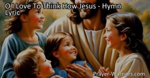 Discover the heartwarming love of Jesus for children in this hymn. Embrace the importance of cherishing and nurturing the youngest members of society. Join us in creating a heavenly kingdom for kids with the same love Jesus showed.