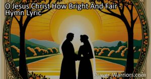 Discover the beauty and blessings of holy marriage with the hymn "O Jesus Christ