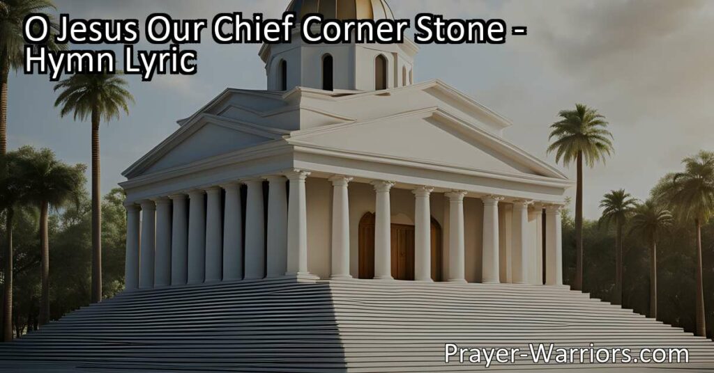 Discover the profound significance of Jesus as our Chief Corner Stone and the foundation of our faith. Explore the hymn that reveals His deity