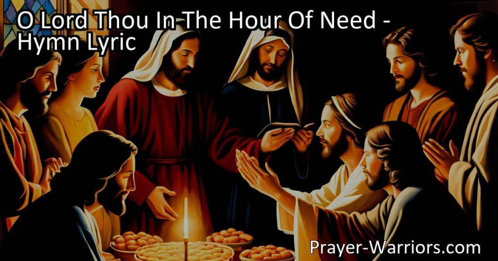 Discover strength and healing in times of trouble with the hymn "O Lord Thou In The Hour Of Need." Find solace and guidance in seeking divine intervention.