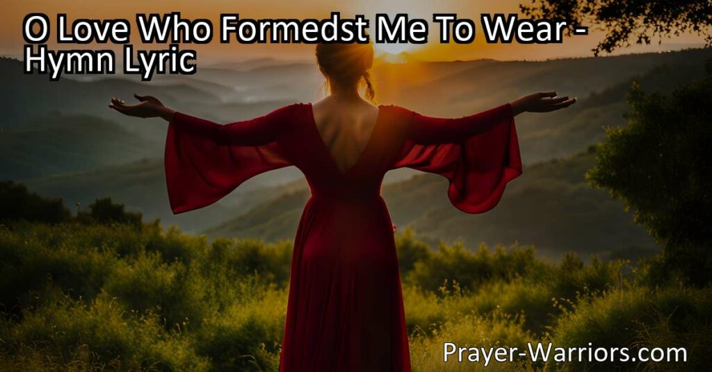 Experience the Divine Love of God: "O Love Who Formedst Me To Wear" explores the boundless love of God and invites us to surrender ourselves completely to Him. Surrender to the Love that created you.