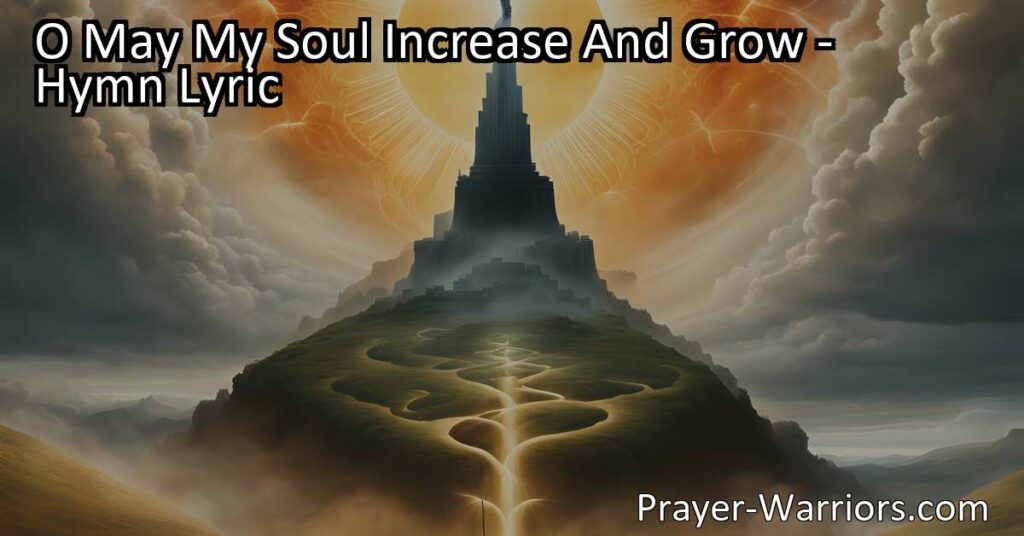 "O May My Soul Increase And Grow: Nurturing Virtue