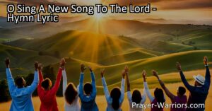 Sing a new song to the Lord! This hymn teaches us the importance of gratitude