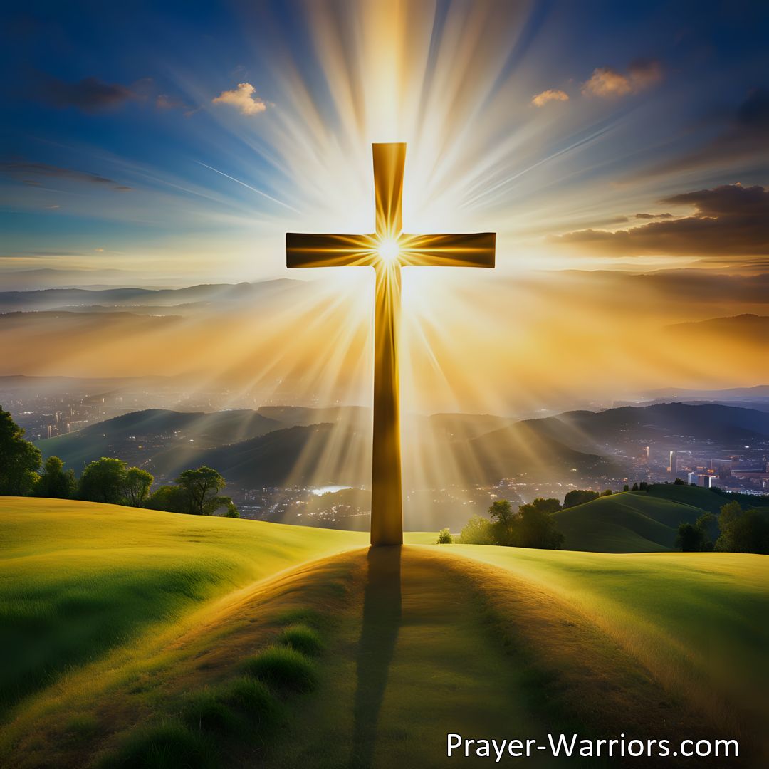 Freely Shareable Hymn Inspired Image Discover the power and meaning of the blessed cross in O The Blessed Cross Of Jesus. Find redemption, hope, and joy through the transformative message of the cross. Cling to the cross for eternal life and salvation.