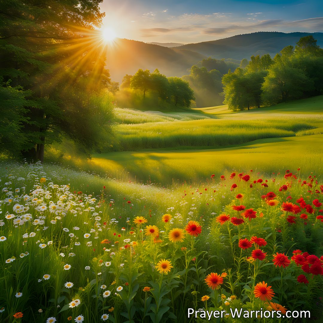 Freely Shareable Hymn Inspired Image Discover the wonders of God's creation through the vibrant and enchanting flowers of summer. Let their colors and messages of love captivate your heart. Embrace the beauty and sing praises to the Creator.