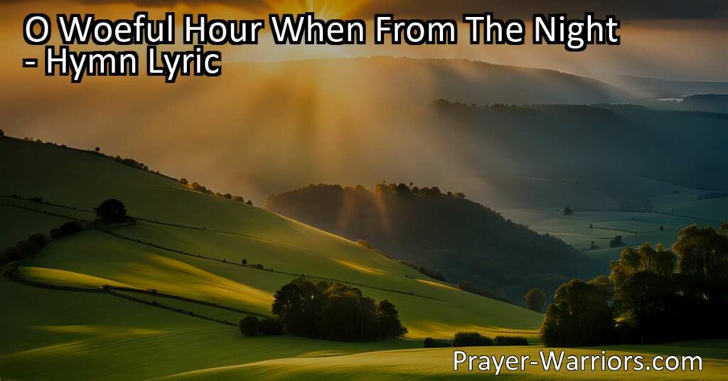 Discover hope and light in the darkest moments with "O Woeful Hour When From The Night." This hymn beautifully depicts Christ's journey from despair to resurrection