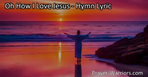 Experience the Love and Salvation of Jesus with "Oh How I Love Jesus" - A Hymn of Deep Gratitude and Devotion. Feel the transformative power of His love and embrace a life of faith and compassion.