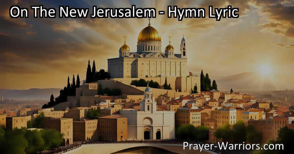 Build the New Jerusalem with Faith