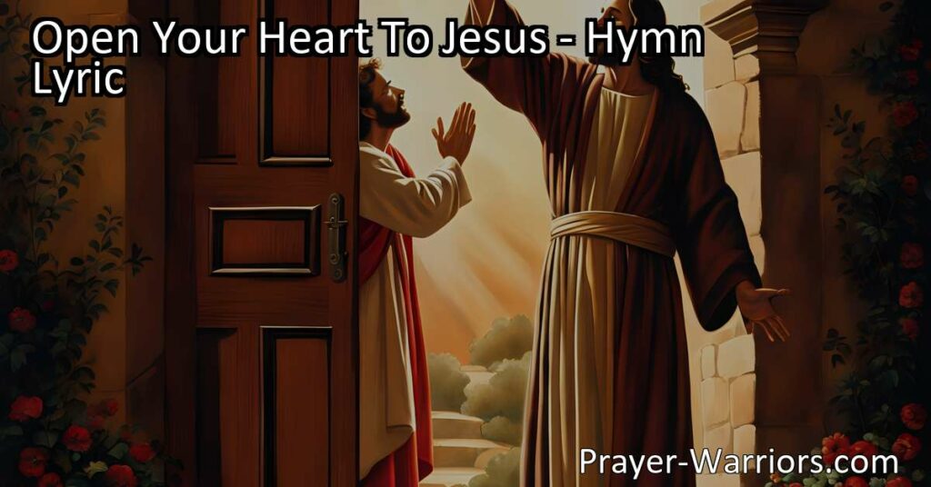 Open your heart to Jesus and experience His love