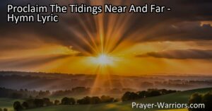 Celebrate the resurrection and proclaim the tidings near and far! Discover the joy of sharing the Good News and finding hope in the triumph of Jesus. Sing glory hallelujah!