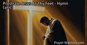 Seek forgiveness and find solace at Jesus' feet with the hymn "Prostrate Jesus At Thy Feet." Acknowledge guilt