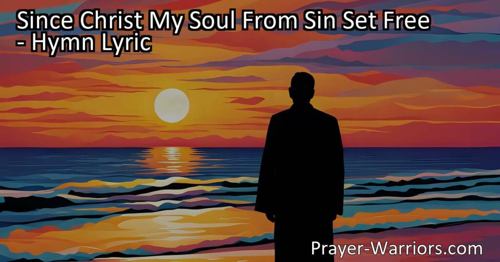 Discover the joy of finding Heaven on Earth since Christ set your soul from sin free. This hymn celebrates the transformative power of knowing Jesus