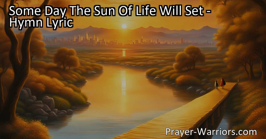 Embrace the profound mystery of sleep with "Some Day The Sun Of Life Will Set". This hymn explores the tranquility and eternal rest that await us when we fall asleep. Find solace in the promise of a peaceful awakening.